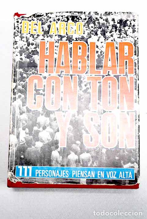 Libros: Hablar con ton y son: 111 personajes piensan en voz alta.- Arco, Manuel del