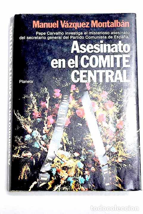 Livres: Asesinato en el Comit&eacute; Central.- V&aacute;zquez Montalb&aacute;n, Manuel