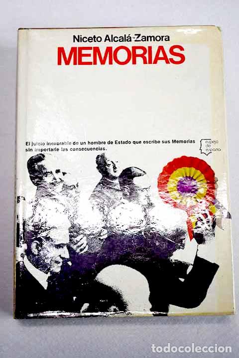 Livres: Memorias: (segundo texto de mis memorias).- Alcal&aacute; Zamora, Niceto