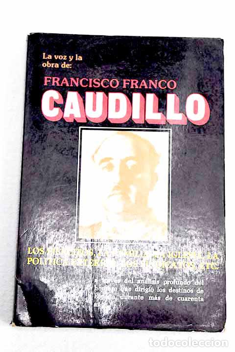 Livres: La voz y la obra de Francisco Franco, caudillo.- Franco Bahamonde, Francisco