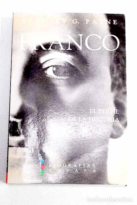 Libros: Franco: el perfil de la historia.- Payne, Stanley G.