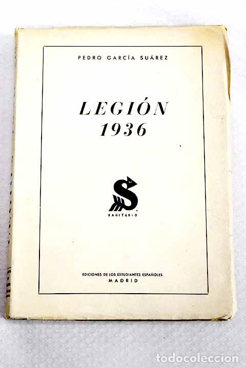 Libros: Legi&oacute;n 1936: Garc&iacute;a Su&aacute;rez, Pedro.- Garc&iacute;a Su&aacute;rez, Pedro