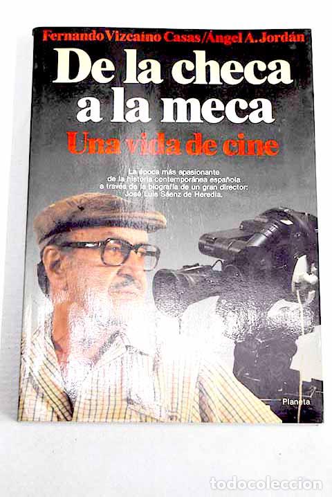 Libros: De la checa a la meca: una vida de cine.- Vizca&iacute;no Casas, Fernando