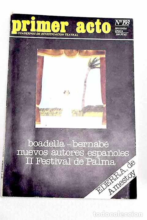 Libros: Primer acto: cuadernos de investigacion teatral. N&ordm; 193