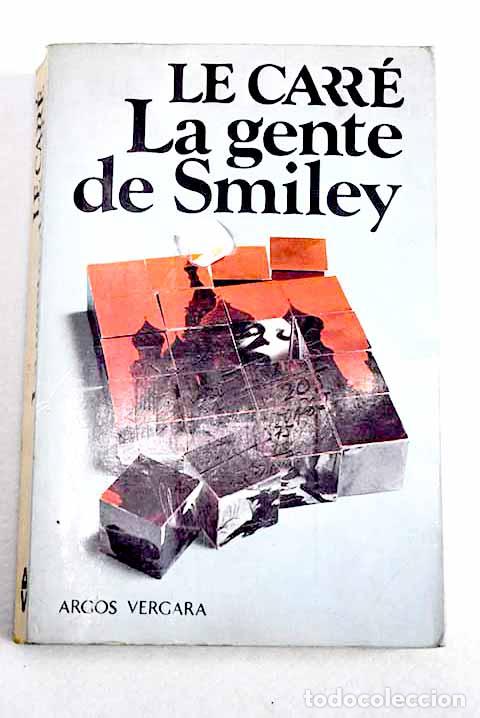 Libros: La gente de Smiley: Le Carr&eacute;, John.- Le Carr&eacute;, John