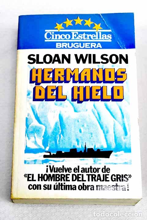Libros: Hermanos del hielo: Wilson, Sloan.- Wilson, Sloan