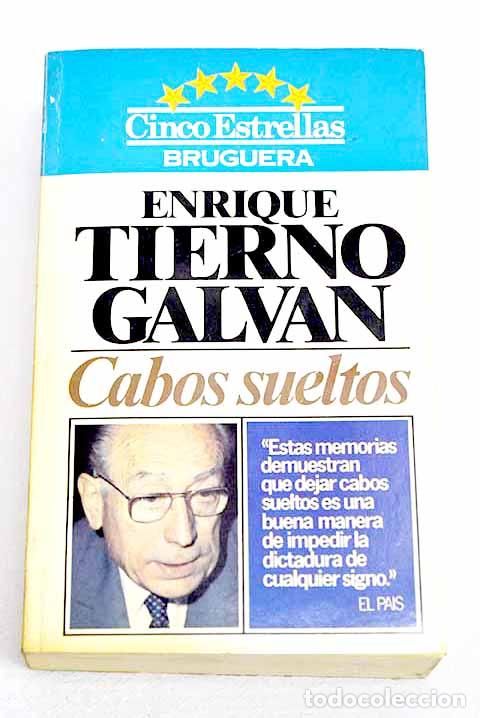 Libros: Cabos sueltos: Tierno Galv&aacute;n, Enrique.- Tierno Galv&aacute;n, Enrique