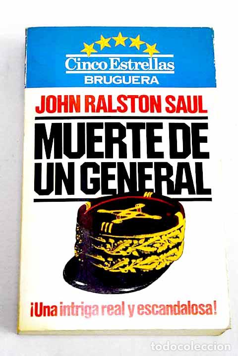 Libros: Muerte de un general.- Saul, John Ralston