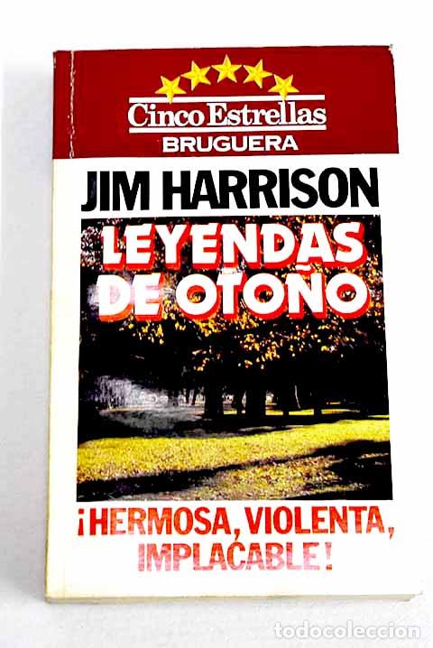 Libros: Leyendas de oto&ntilde;o: Harrison, Jim.- Harrison, Jim
