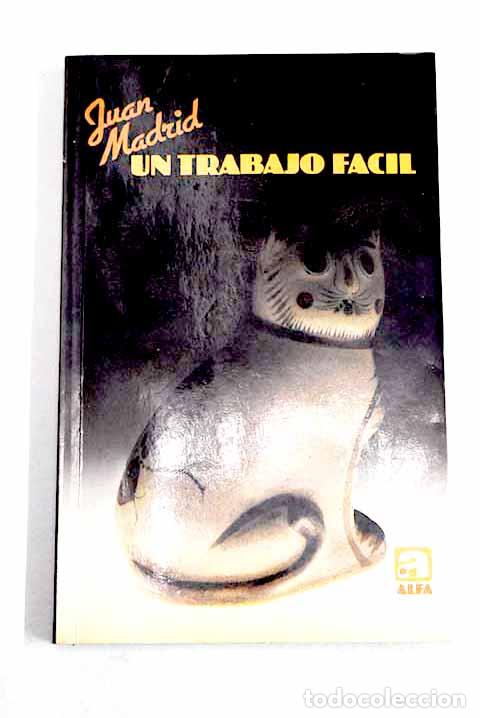 Libros: Un trabajo f&aacute;cil: Madrid, Juan.- Madrid, Juan
