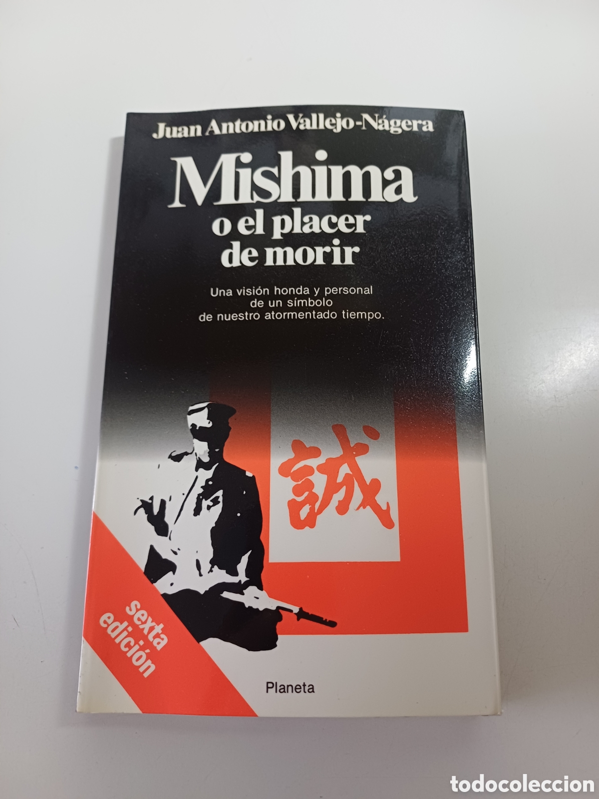 Libros: Misshima o el placer de morir 1990 6&ordf; edici&oacute;n Juan Antonio Vallejo - N&aacute;gera