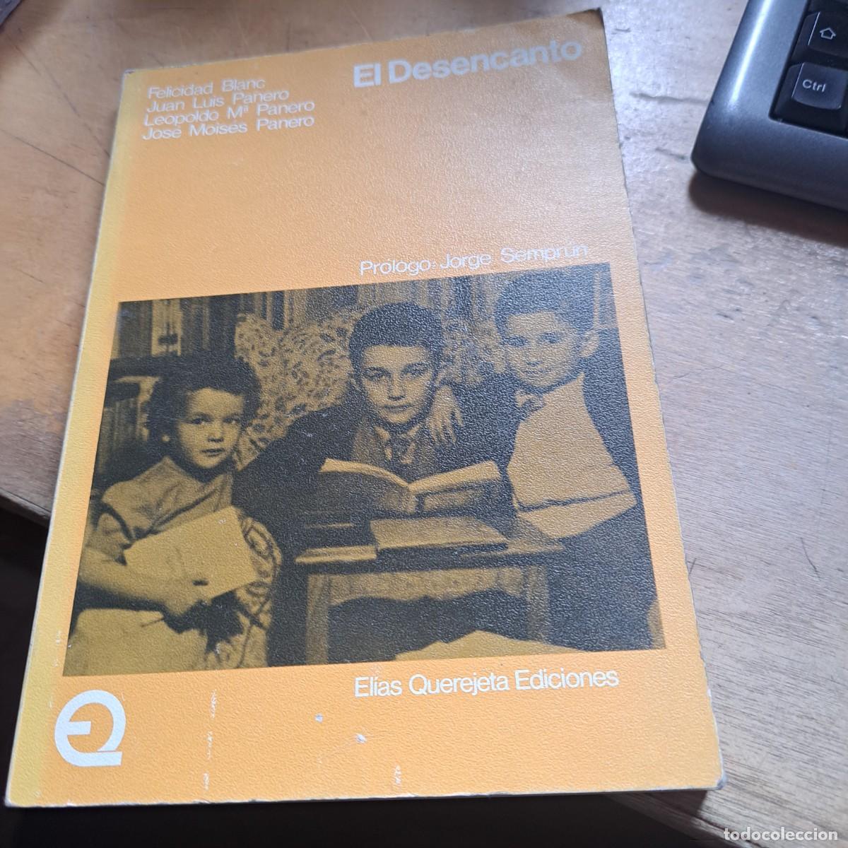 Libros: El Desencanto. Felicidad Blanch, Juan Luis Panero Leopoldo Jos&eacute; Mois&eacute;s Panero y hermanos Panero. PRO