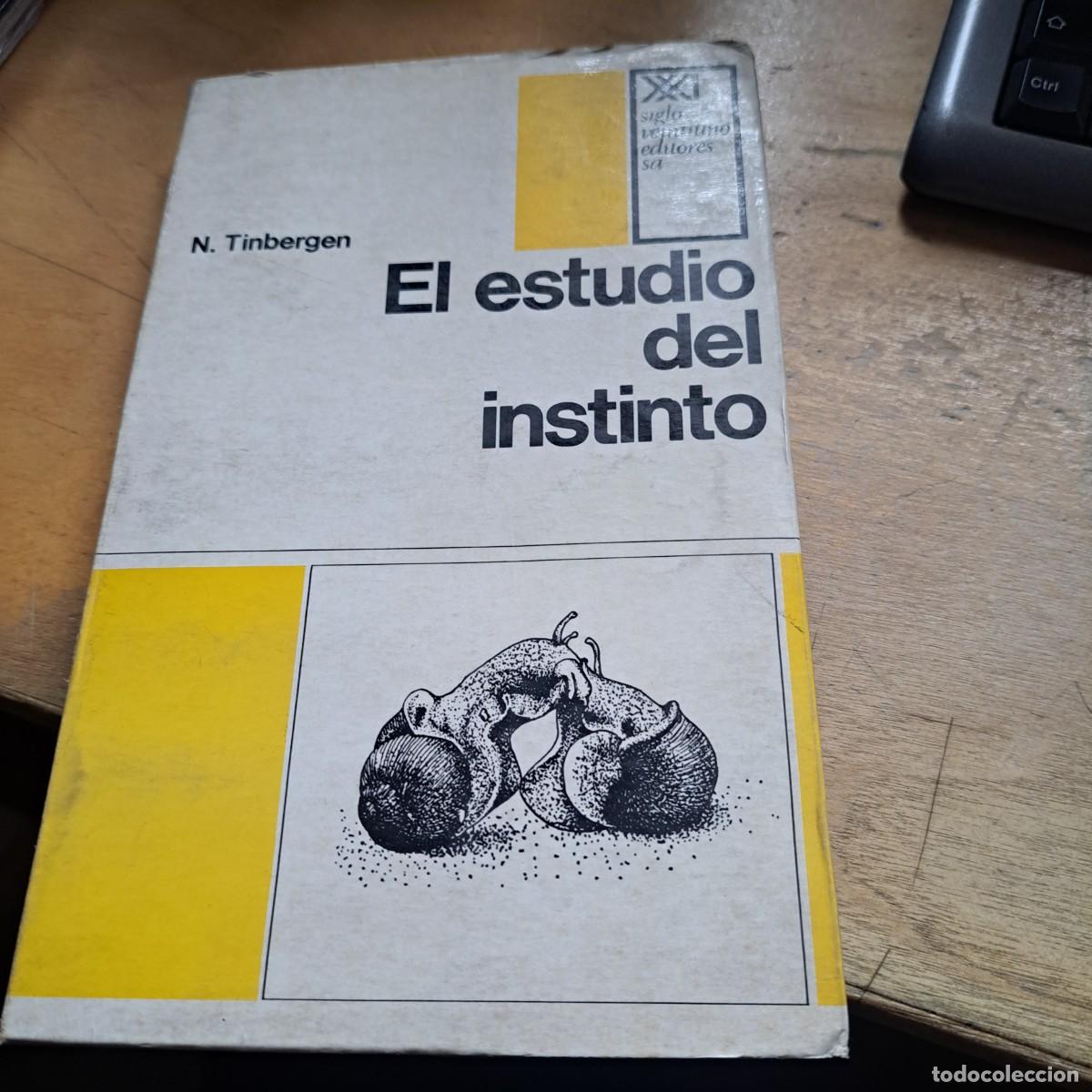 Libros: El estudio del instinto Tinbergen, N. - Siglo Veintiuno Editores 1970 Buenos Aires 2