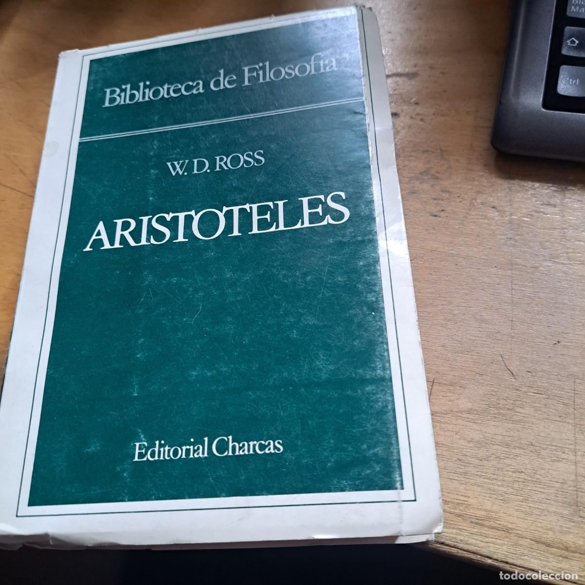 Libros: Arist&oacute;teles Ross, W.D. BUEN ESTADO Editorial: Editorial Charcas, 1981, 1&ordf; edici&oacute;n P&aacute;ginas: 432.-