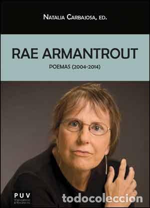 Libros: RAE ARMANTROUT/POEMAS (2004-2014) - CARBAJOSA PALMERO, NATALIA,