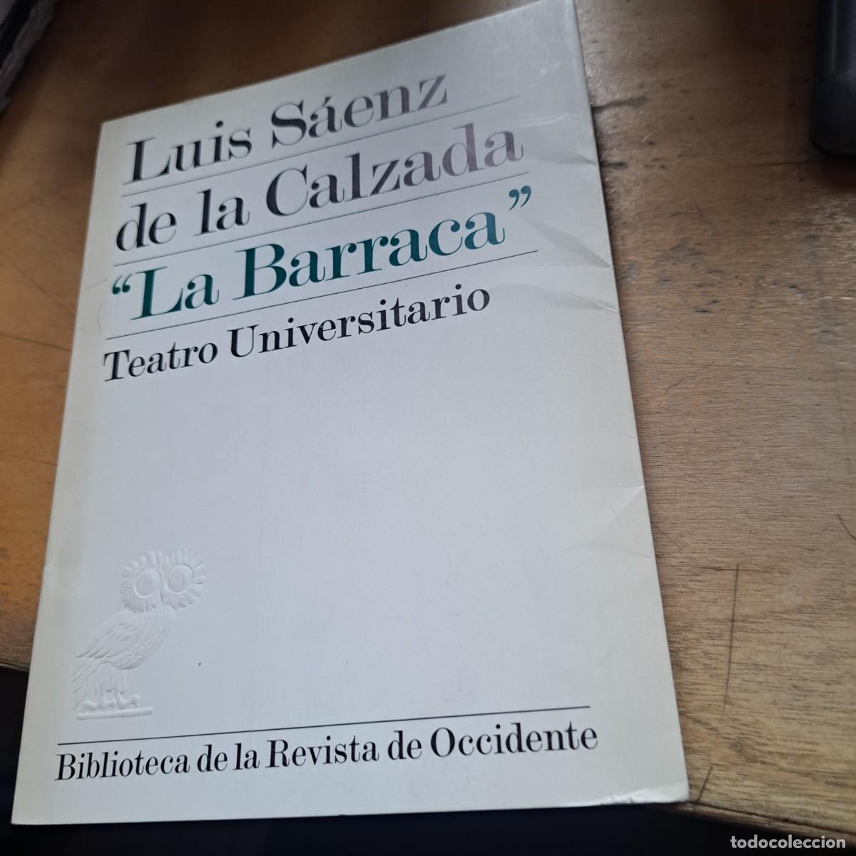 Libros: LA BARRACA, TEATRO UNIVERSITARIO LUIS SAENZ DE LA CALZADA, BUEN ESTADO - REVISTA DE OCCIDENTE 1976