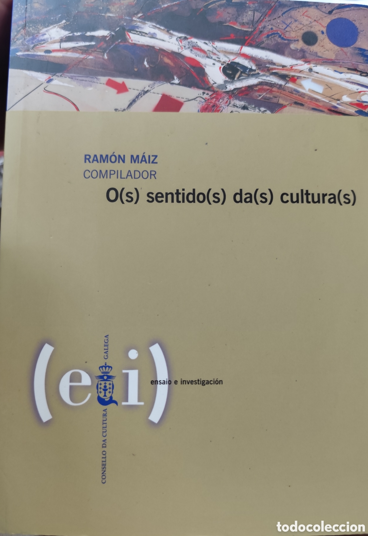 Livros em segunda m&atilde;o: OS (S) SENTIDO (S) DA (S) CULTURA (S). Galicia - MAIZ,Ram&oacute;n ( Compilador )