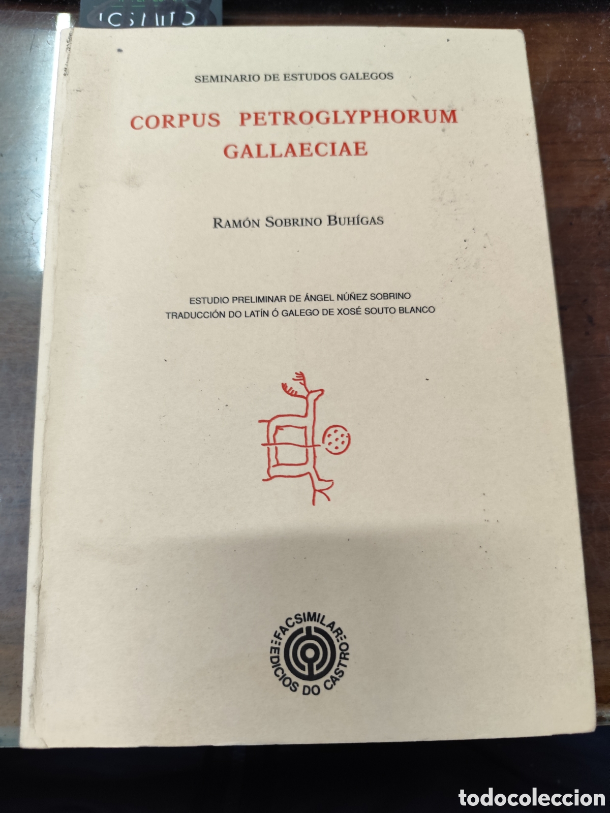 Libros: CORPUS PETROGLYPHORUM GALLAECIAE. Edici&oacute;n facsimil. Seminario de estudos galego. Galicia - SOBRINO B