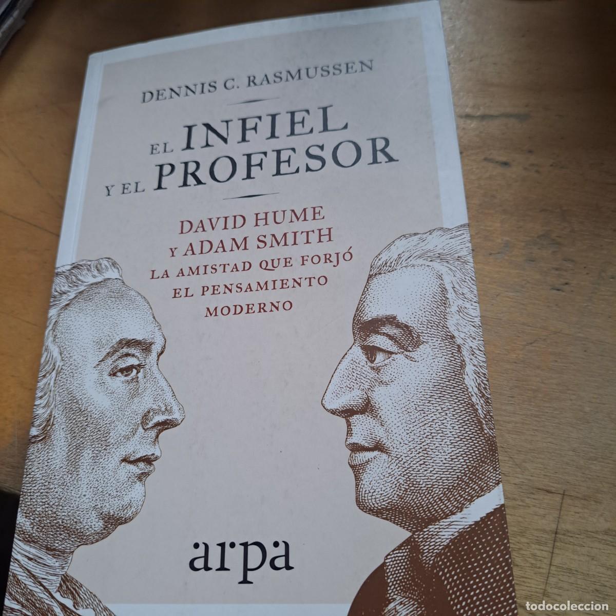 Libros: El infiel y el profesor: David Hume y Adam Smith : la amistad que forj&oacute; el pensamiento moderno Rasm