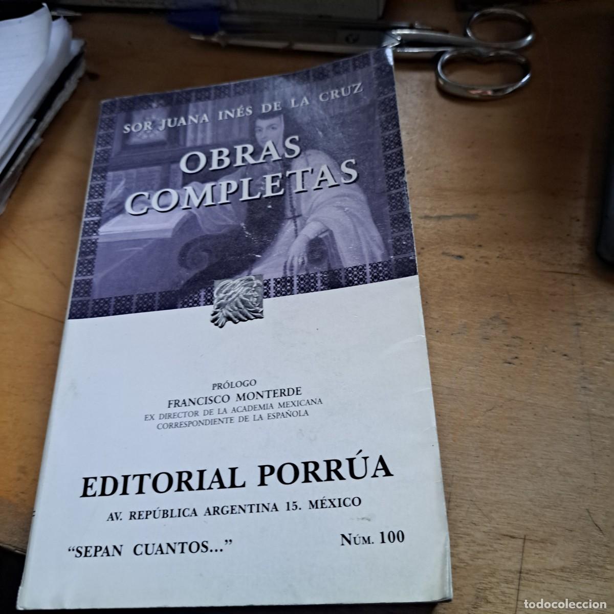 Libros: SOR JUANA INES DE LA CRUZ - OBRAS COMPLETAS Editorial: PORRUA 2007 - 942 PAG RUSTICA 23 CM
