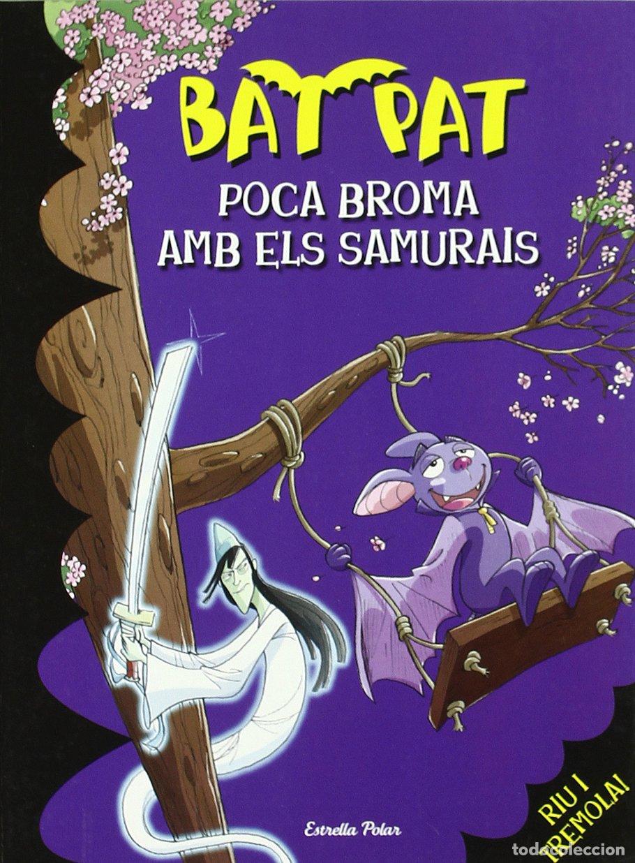 Libros: Poca broma amb els samurais: Bat Pat 15