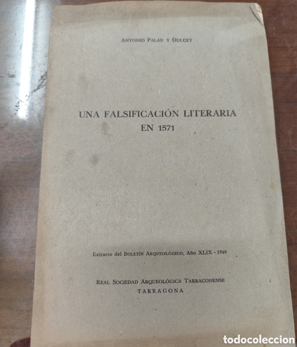 Livros em segunda m&atilde;o: UNA FALSIFICACION LITERARIA EN 1571. Dedicatoria autografa del autor. 1&ordf; Edici&oacute;n. A&ntilde;o 1949 - PALAU Y