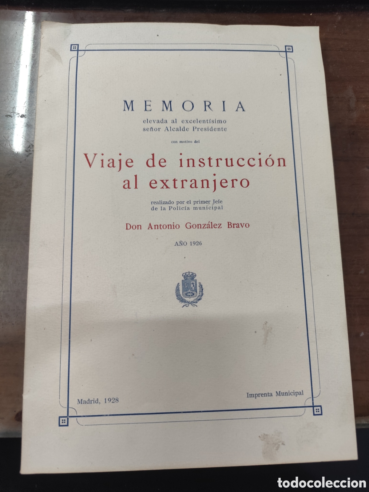 Livros em segunda m&atilde;o: VIAJE DE INSTRUCCION AL EXTRANJERO REALIZADO POR EL PRIME JEFE DE LA POLICIA MUNICIPAL. 1&ordf; Edici&oacute;n.