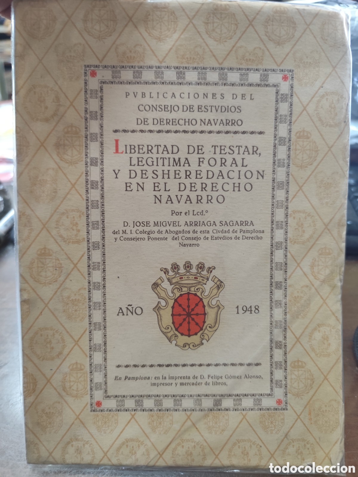 Livros em segunda m&atilde;o: LIBERTAD DE TESTAR,LEGITIMA FORAL Y DESHEREDACION EN EL DERECHO NAVARRO. A&ntilde;o 1948 - ARRIAGA SAGARRA,