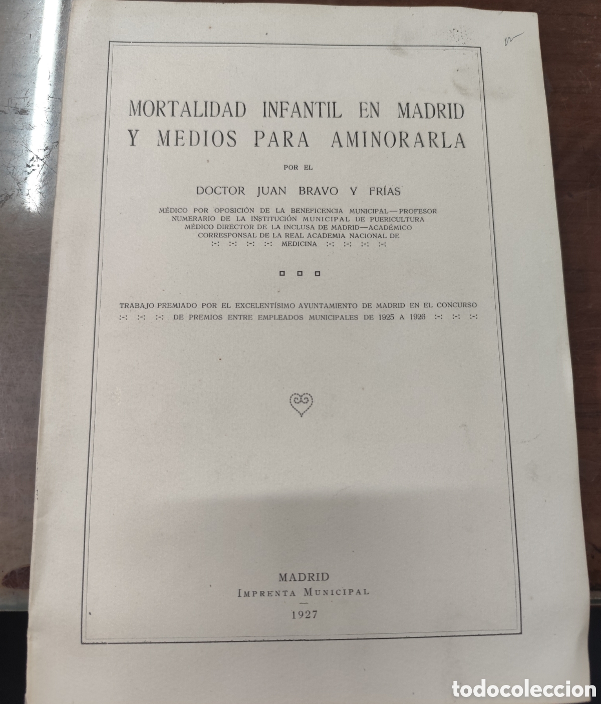 Livros em segunda m&atilde;o: MORTALIDAD INFANTIL EN MADRID Y MEDIOS PARA AMINORARLA. 1&ordf; Edici&oacute;n. A&ntilde;o 1927 - BRAVO Y FRIAS,Juan