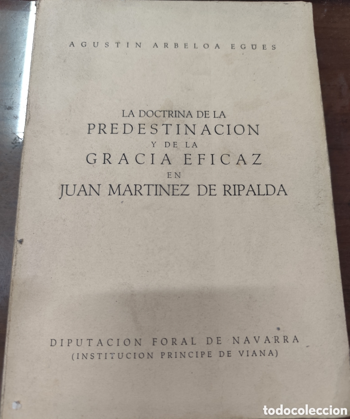 Libri di seconda mano: LA DOCTRINA DE LA PREDESTINACION Y DE LA GRACIA EFICAZ EN JUAN MARTINEZ DE RIPALDA. Dedicado por aut