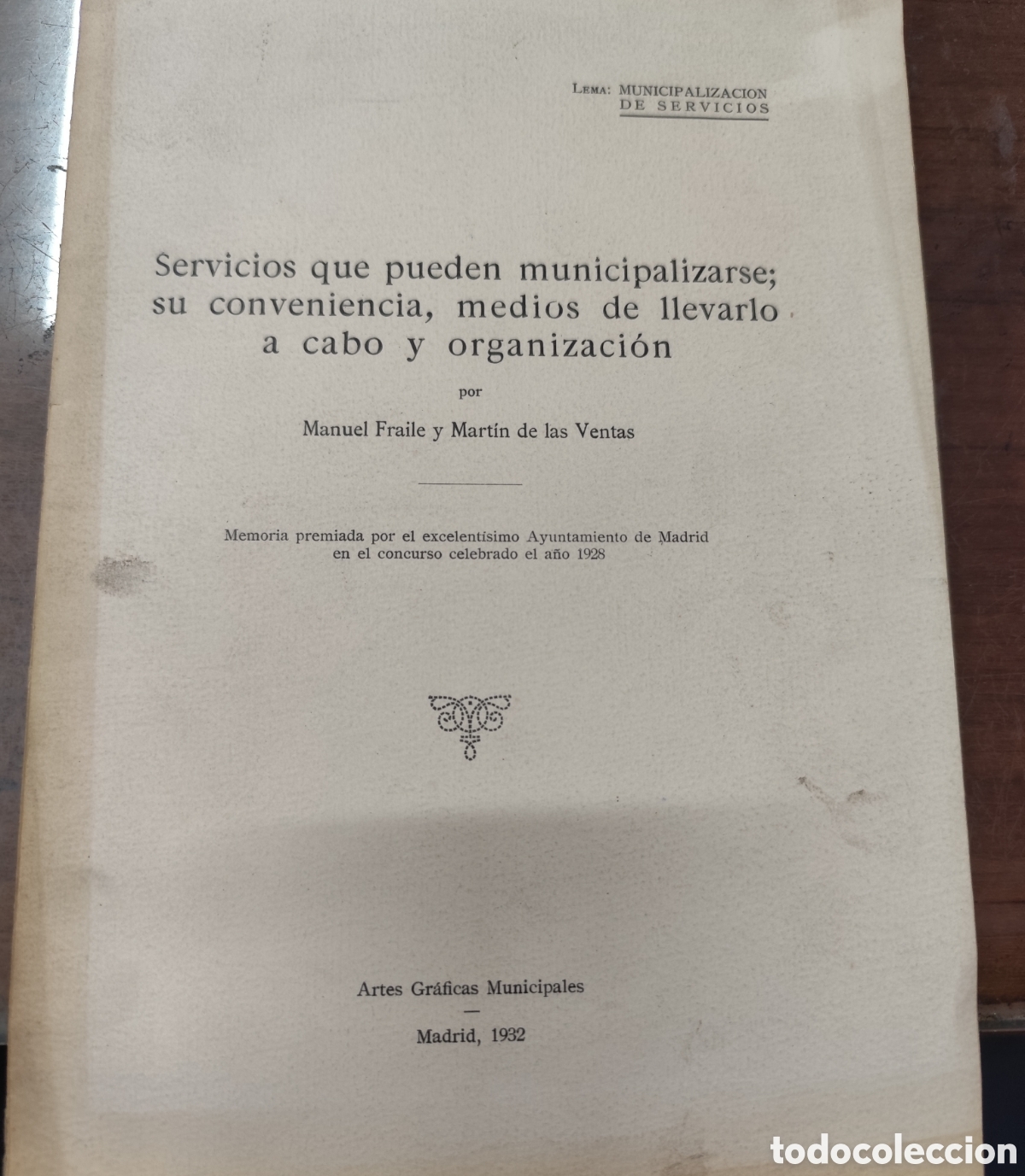 Libros: SERVICIOS QUE PUEDEN MUNICIPALIZARSE. Su conveniencia,medios de levarlo a cabo y su organizaci&oacute;n. II