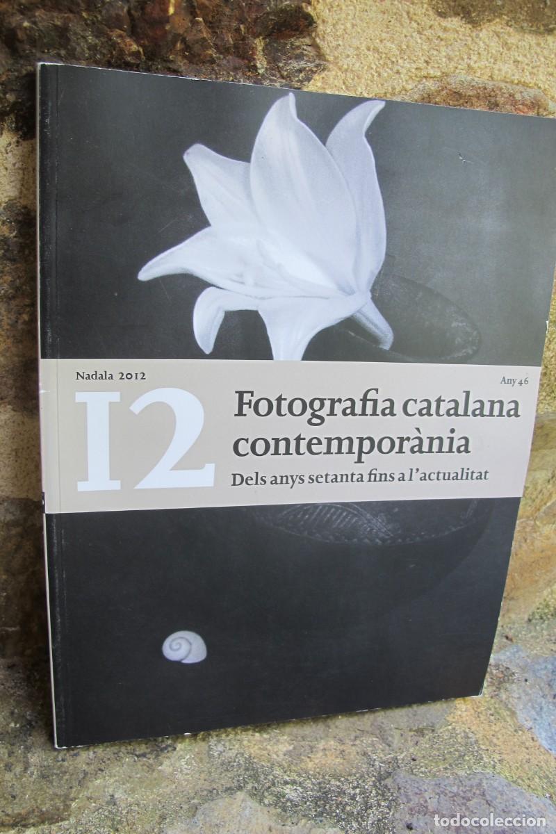 Libros: FOTOGRAFIA CATALANA CONTEMPORANIA. DELS ANYS SETANTA A L'ACTUALITAT. NADALA 2012 ANY 46