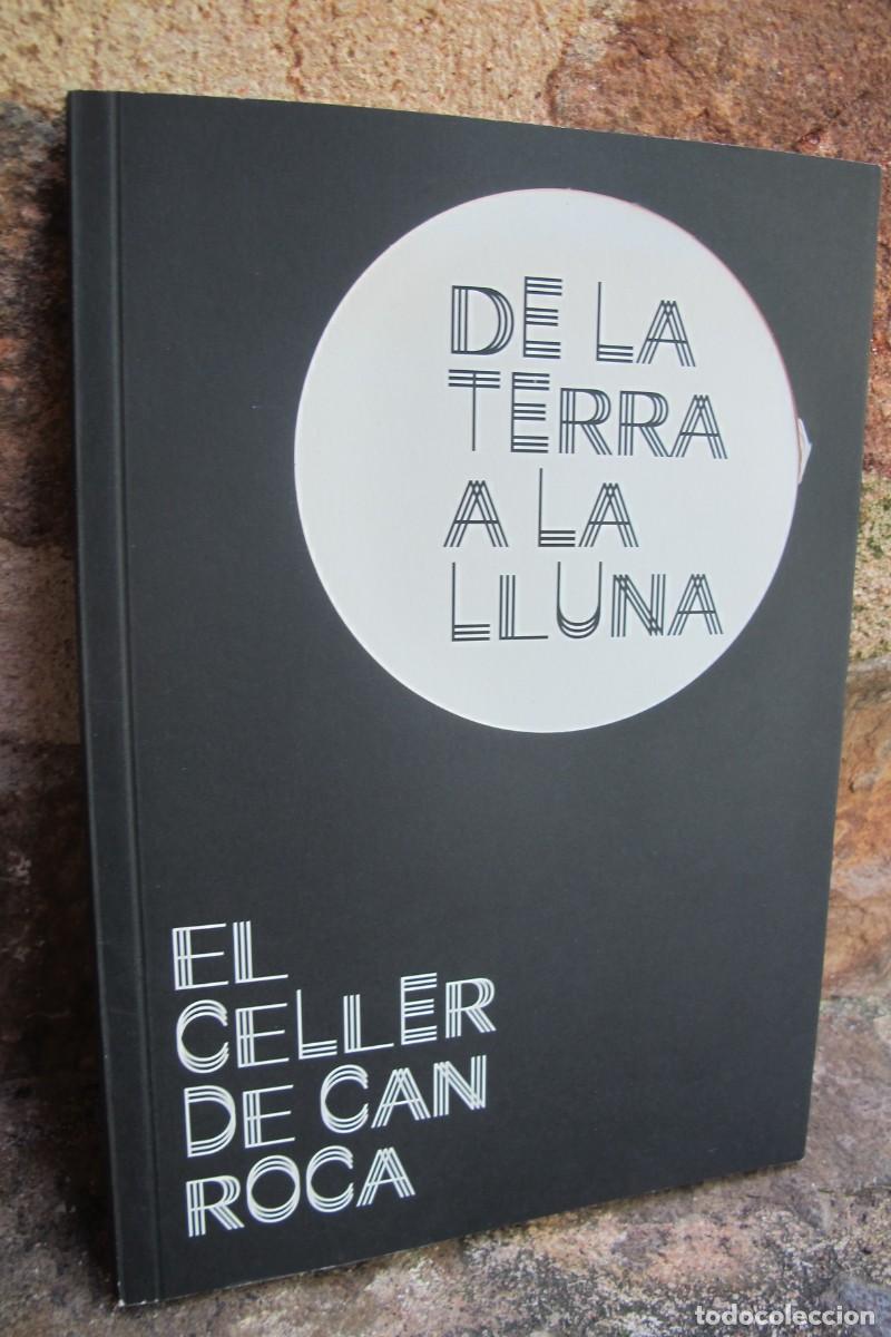 Libros: DE LA TERRA A LA LLUNA. EL CELLER DE CAN ROCA. EXPOSICIO PALAU ROBERT