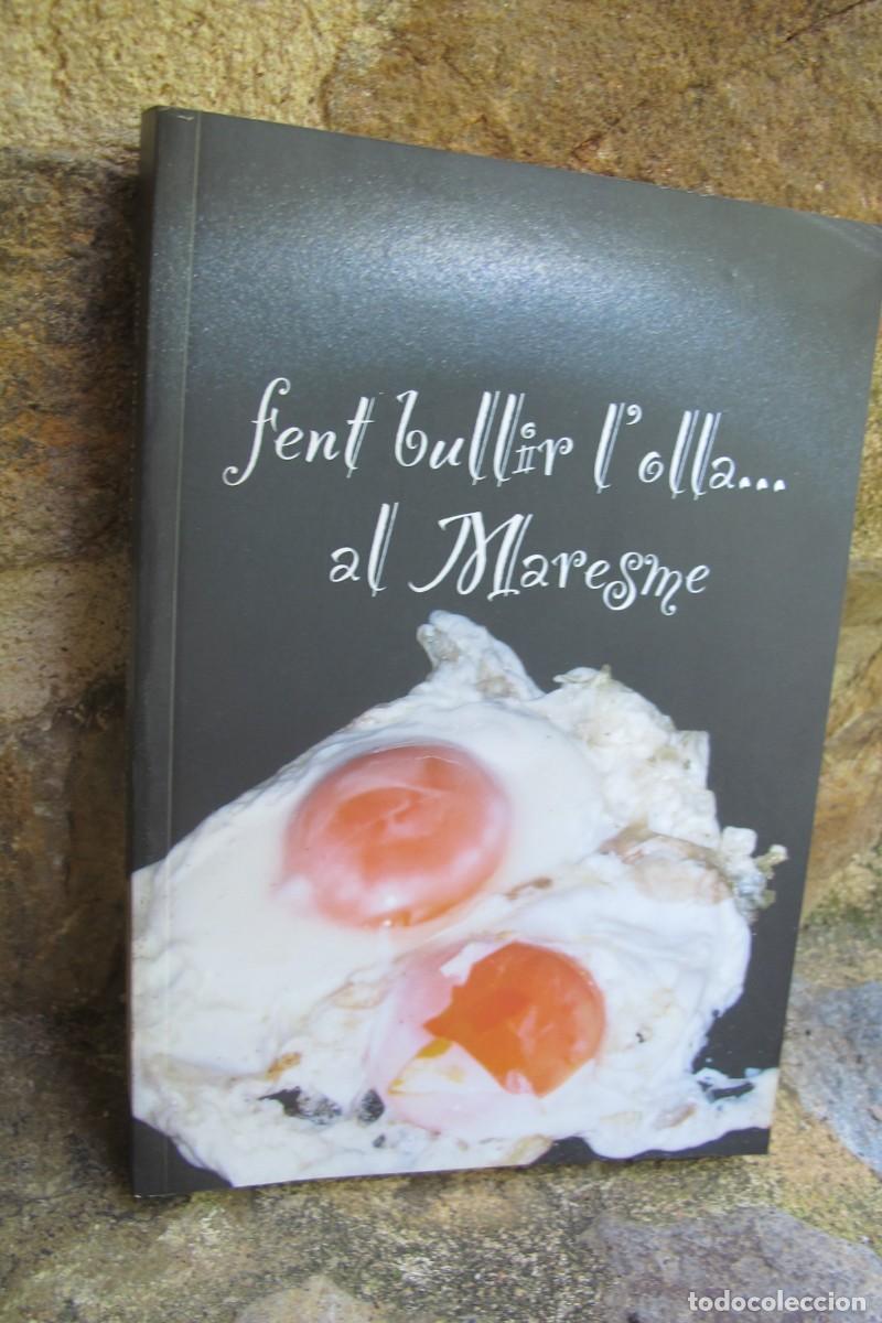 Libros: FENT BULLIR L'OLLA.... AL MARESME 2005 CARLES RIPOLL SU&Ntilde;E