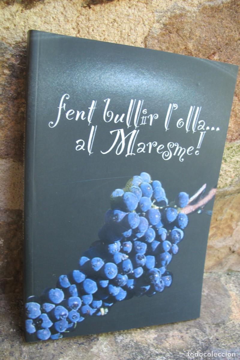 Libros: FENT BULLIR L'OLLA.... AL MARESME 2007 CARLES RIPOLL SU&Ntilde;E