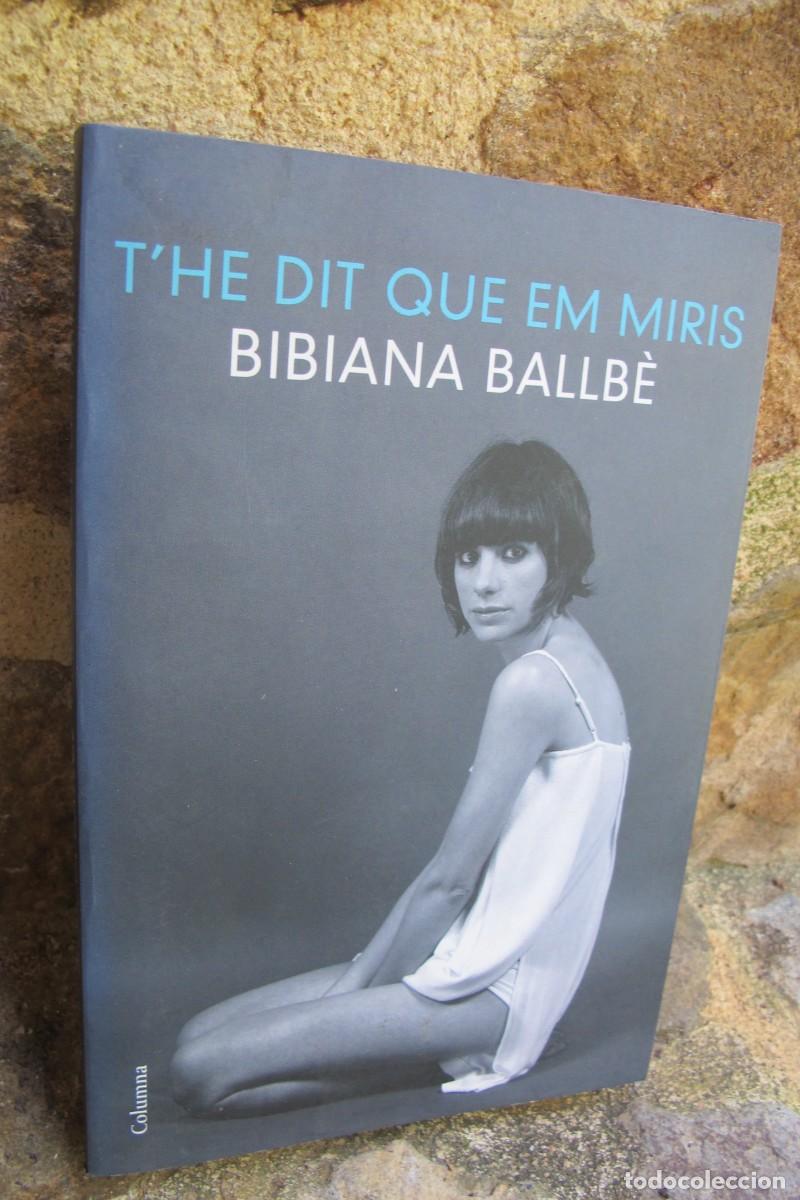 Libros: T'HE DIT QUE HEM MIRIS. BIBIANA BALLBE
