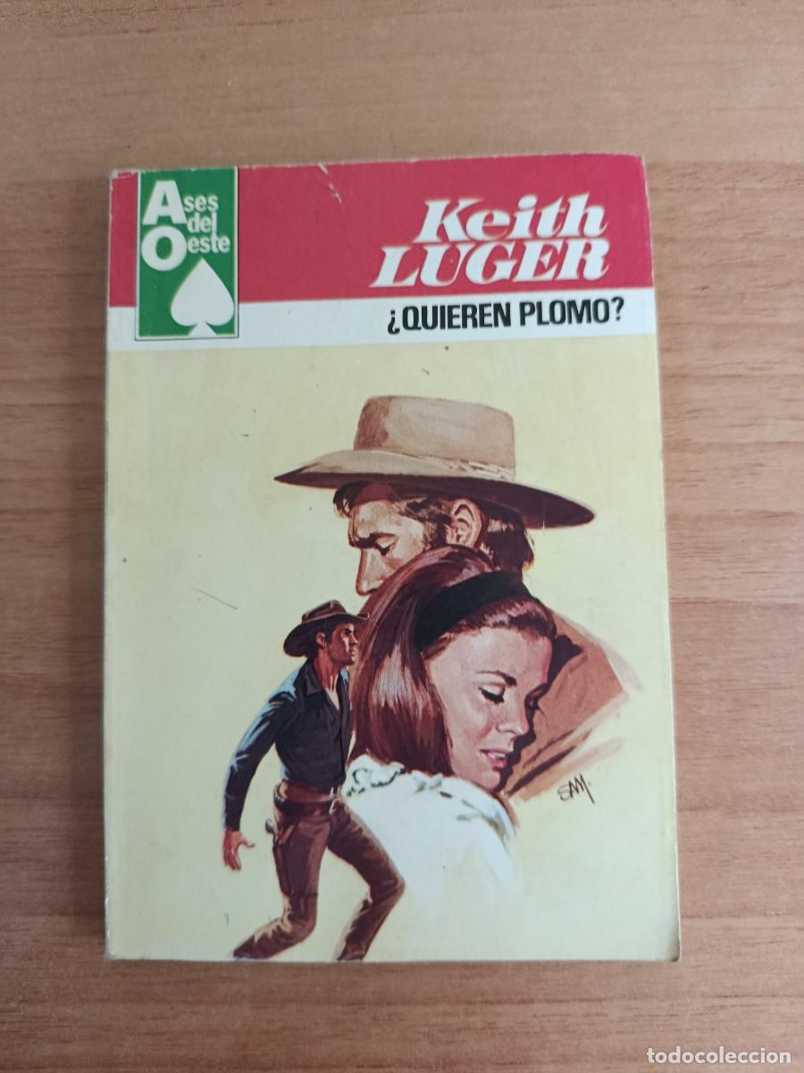Libros: NOVELA DEL OESTE-- &iquest; QUIEREN PLOMO?