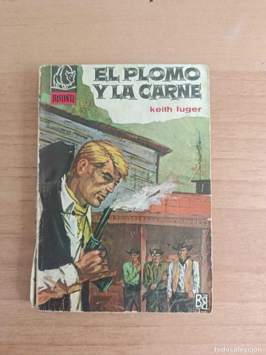 Libros: NOVELA DEL OESTE--EL PLOMO Y LA CARNE