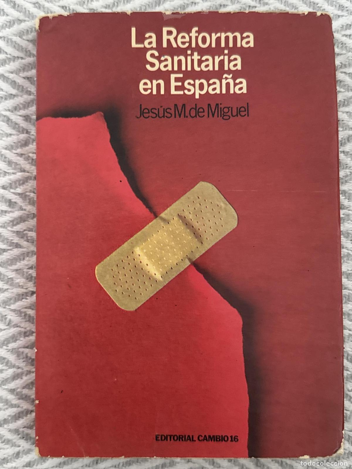 Libros: La reforma sanitaria en Espa&ntilde;a - Jes&uacute;s M. de Miguel