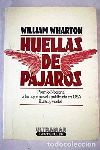 Libros: Huellas de p&aacute;jaros - William Wharton. - Foto 1