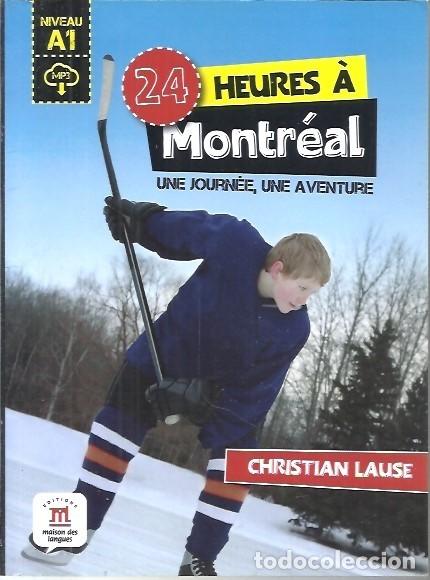 Libros: 24 HEURES A MONTREAL CHRISTIAN LAUSE