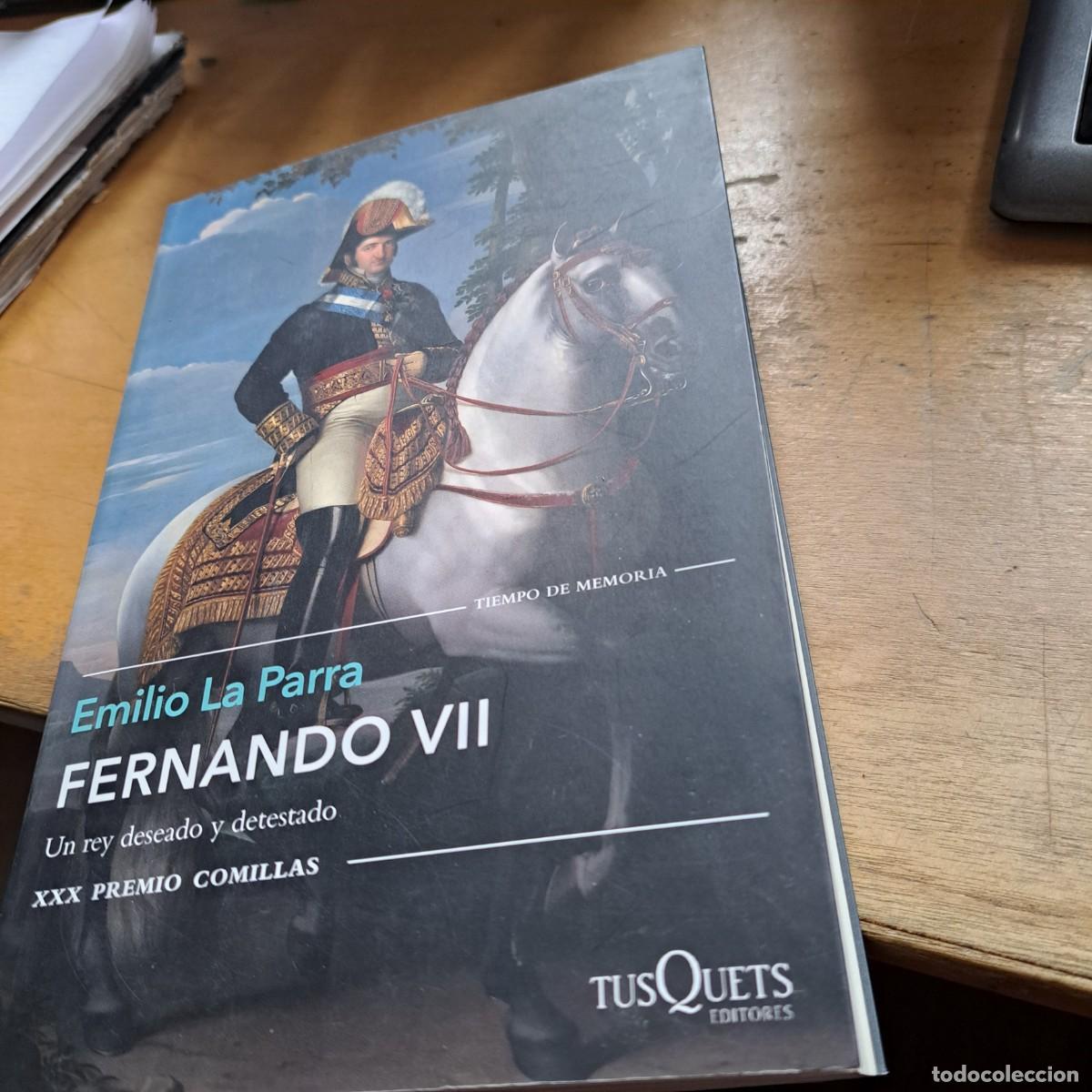 Libros: Fernando VII: Un rey deseado y detestado (Biograf&iacute;as y Memorias) La Parra, Emilio BUEN ESTADO 745