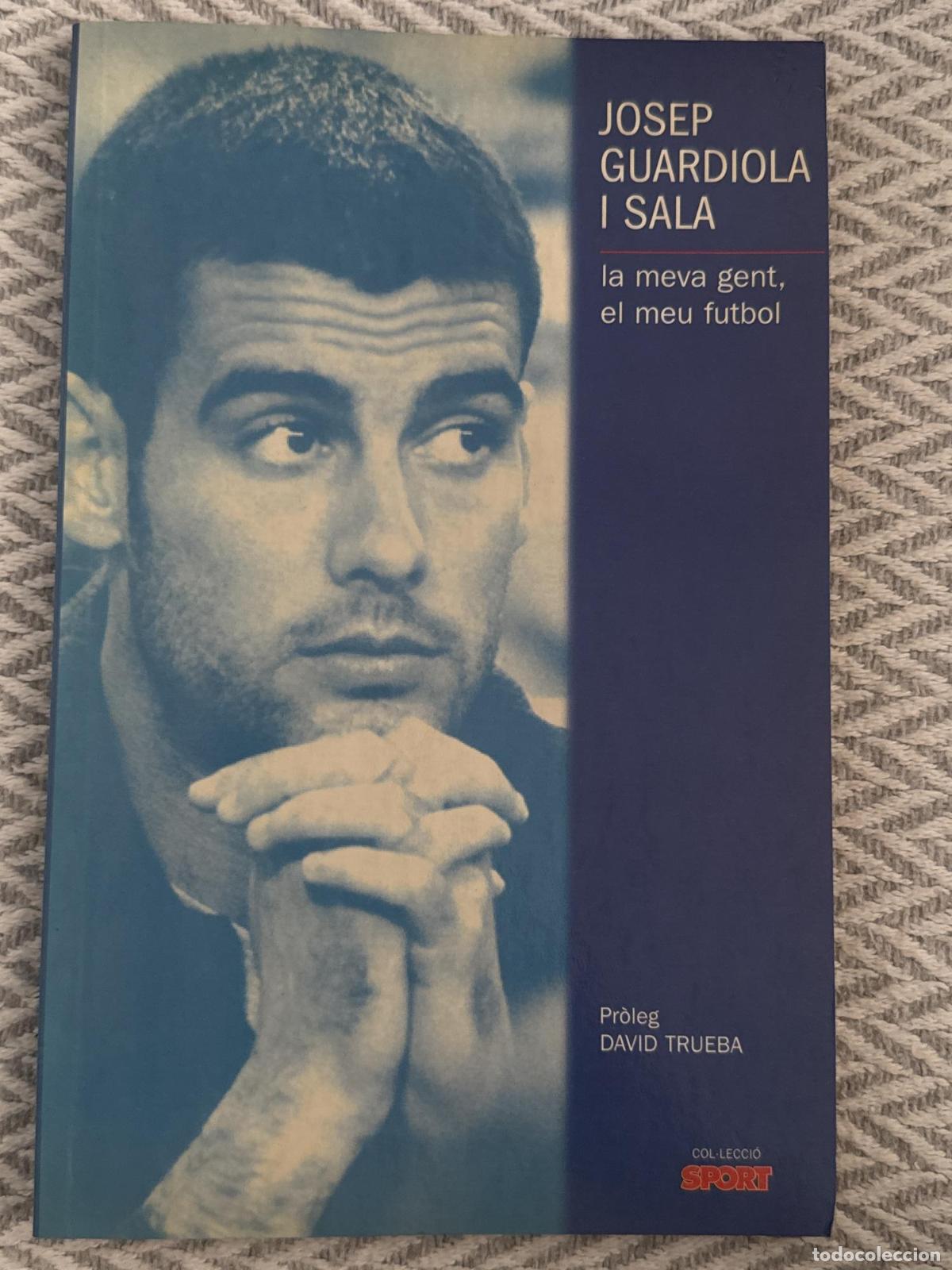 Libros: La meva gent, el meu futbol - Josep Guardiola i Sala