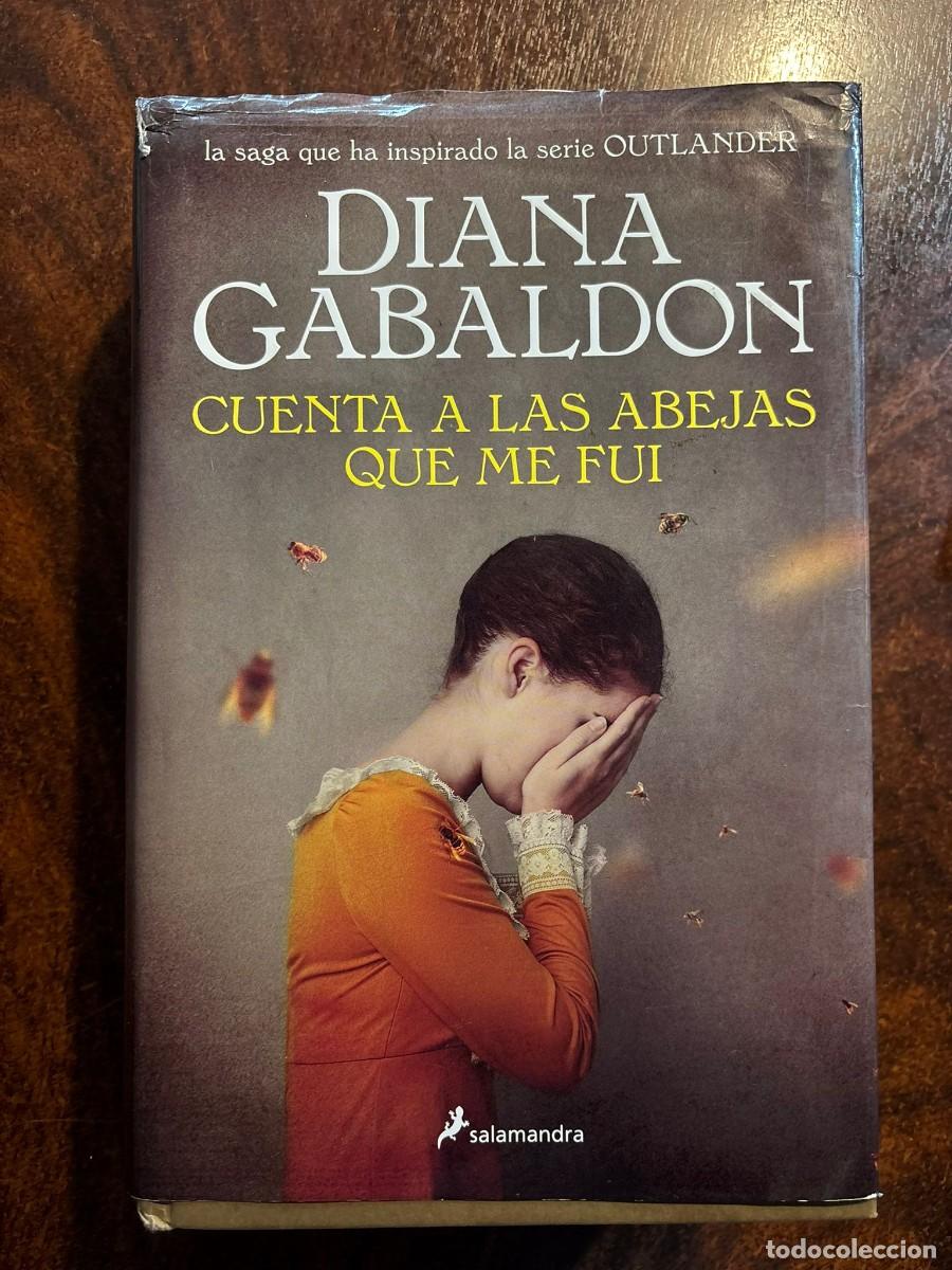 Libros: Cuenta a las abejas que me fui .Libro de Diana Gabaldon