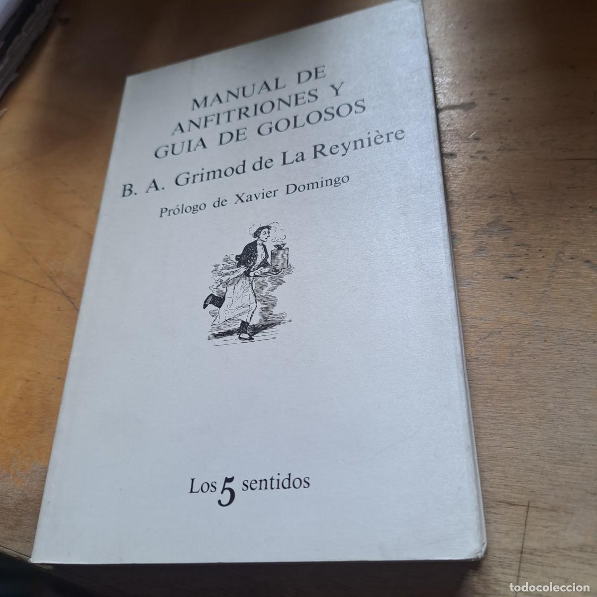 Libros: Manual de anfitriones y gu&iacute;a de golosos Grimod de la Reyniere, Alexandre-Balthasar buen estado Pub