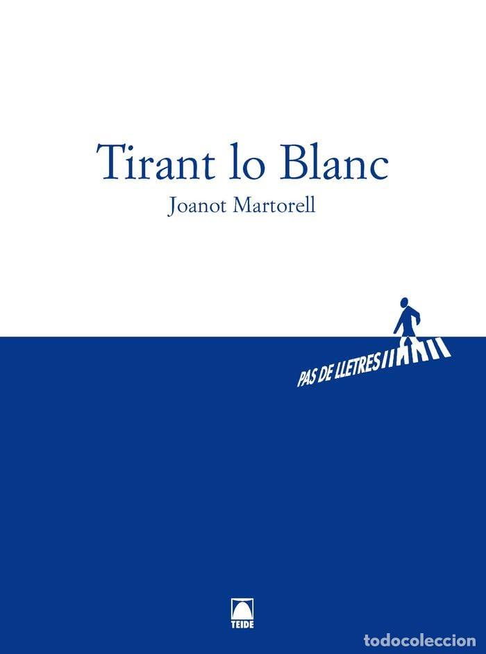 Libros: Pas de lletres 001 - Batxillerat - Tirant lo blanc -Joanot Martorell- - 9788430768004