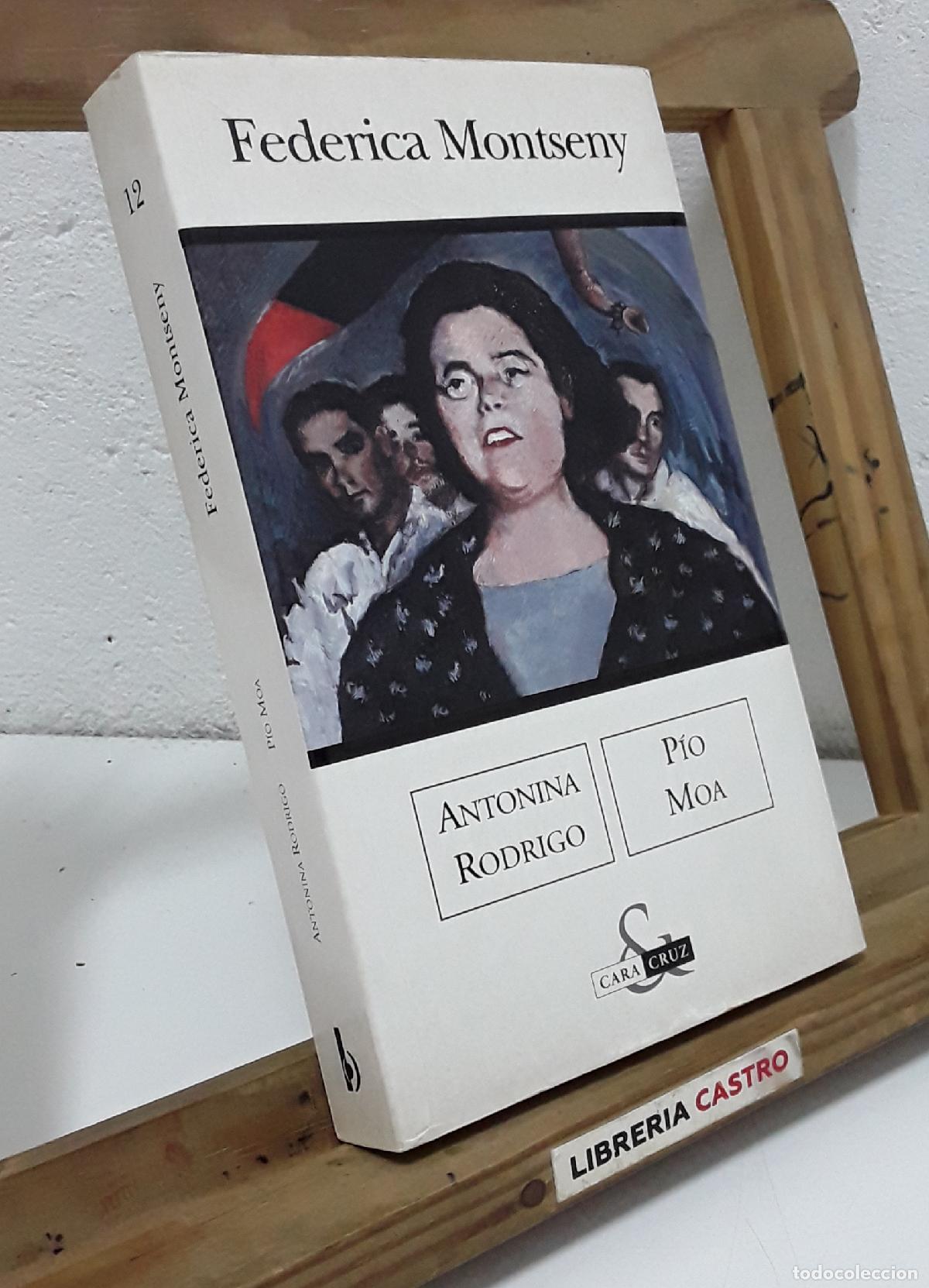 books: Federica Montseny - Antonina Rodrigo y P&iacute;o Moa.