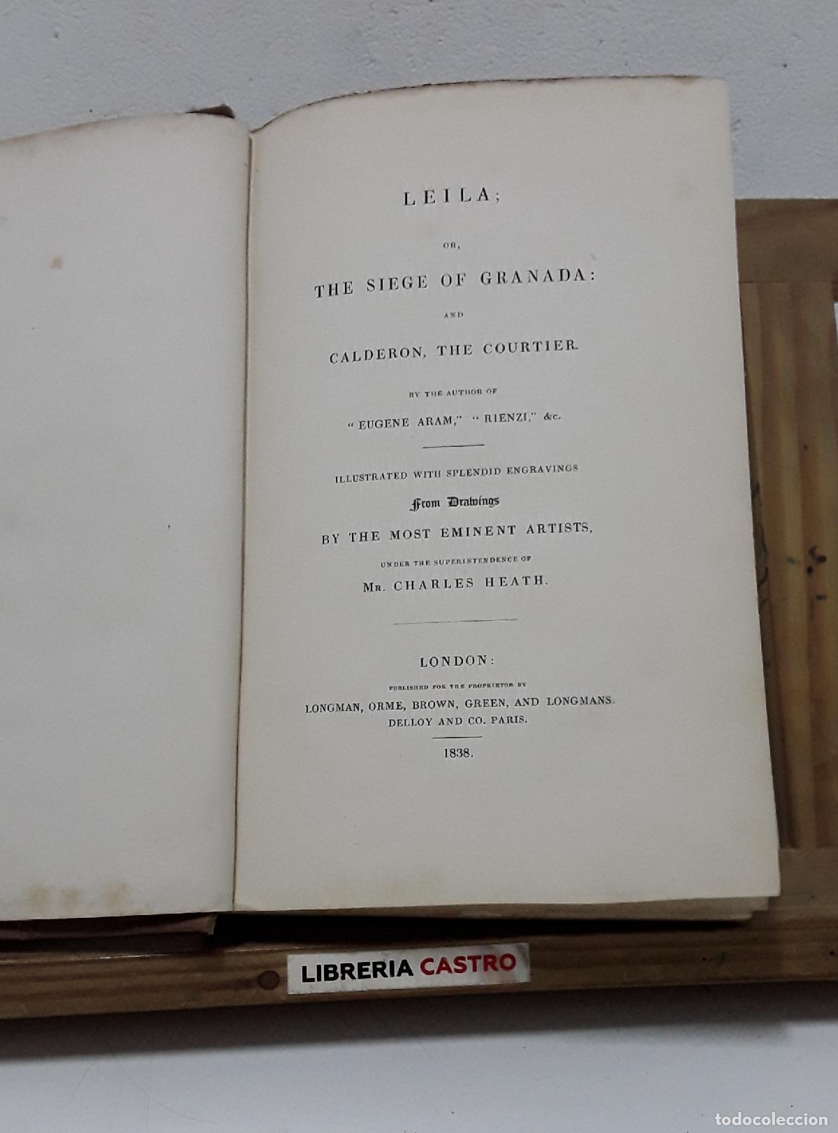 Libros: Leila or the siege of Granada and Calderon, the courtier - Edward Lytton Bulwer.
