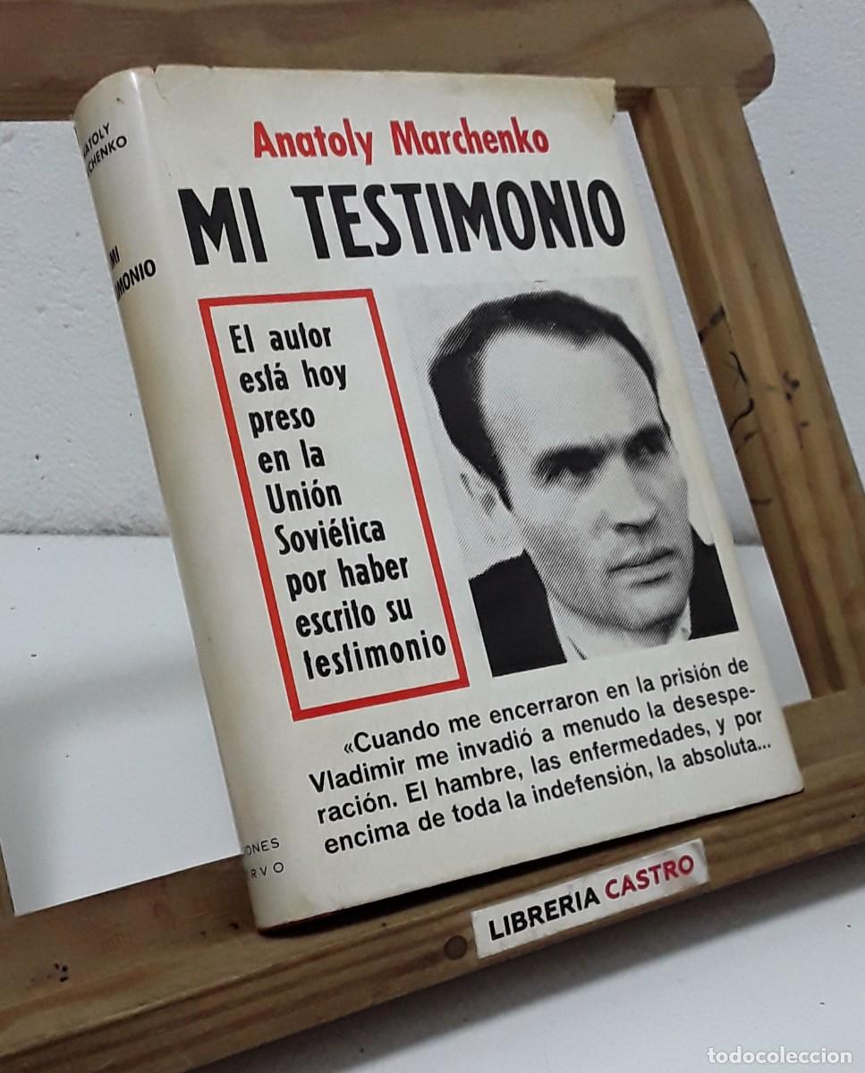 Livros em segunda m&atilde;o: Mi testimonio. Anatoly Marchenko - Anatoly Marchenko.