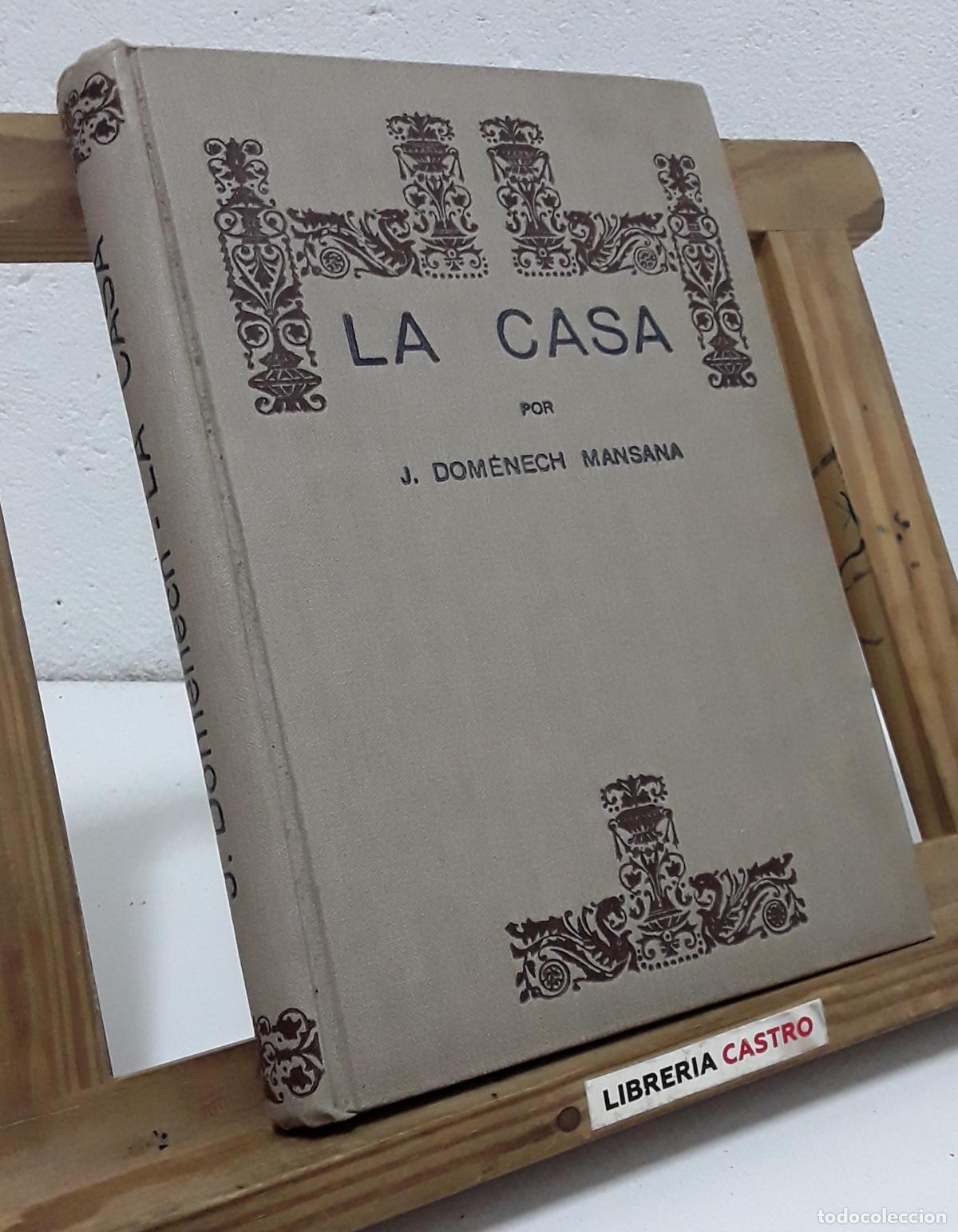 Libros: La Casa. C&oacute;mo se costea y edifica una vivienda - J. Dom&eacute;nech Mansana. - Foto 4
